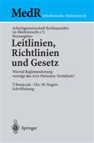 Arbeitsgemeinschaft, Arbeitsgemeinschaft Rechtsanwälte im Medizinrecht e. V., Thoma Ratajczak, Thomas Ratajczak, Christoph-M Stegers, Christoph-M. Stegers - Leitlinien, Richtlinien und Gesetz