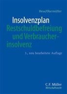 Harald Hess, Manfred Obermüller - Insolvenzplan, Restschuldbefreiung und Verbraucherinsolvenz