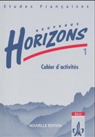 Etudes Francaises, Nouveaux Horizons, Nouvelle edition - Bd.1: Cahier d' activites