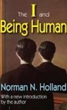 Norman Holland, Norman N. Holland, Norman/ Holland Holland, Holland Norman - I and Being Human