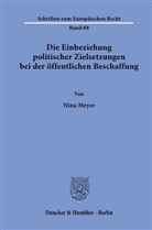 Nina Mayer, Nina Meyer - Die Einbeziehung politischer Zielsetzungen bei der öffentlichen Beschaffung
