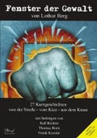 Lothar Berg, Margit Melz, Berlin Pikosso Publishing - Fenster der Gewalt