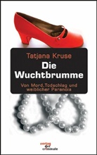 Tatjana Kruse - Die Wuchtbrumme