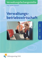 Sabrin Dettmer, Sabrina Dettmer, Diete Finck, Dieter Finck, Knu Foraita, Knut Foraita... - Verwaltungsbetriebswirtschaft: Verwaltungsbetriebswirtschaft