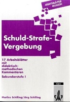 Jörg Schilling, Marlies Schilling - Schuld - Strafe - Vergebung