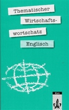 Franc, Stephen France, Stephen C. France, Kolossa, Bernd Kolossa, Man... - Thematischer Wirtschaftswortschatz Englisch