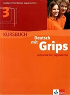 Ágne Einhorn, Dian Gelegonya, Ágne Magyar, Ágnes u a Magyar, Wolfgang u a Schmitt - Deutsch mit Grips - 1: Kursbuch