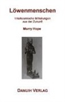 Murry Hope, East Twickenham Danuih Verlag - Löwenmenschen