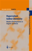 Y. Kita, G. F. Koser, M. Ochiai, V. V. Zhdankin, T. Wirth, Thoma Wirth... - Hypervalent Iodine Chemistry