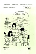 Sonja Griem, Irmhild Koch, Susana Young Malatesta, Iris Deneke - Qué hay, chicos? Libro