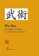Frank Paetzold, Plauen fpublisher Verlag - Wu Shu Faszination China & asiatische Kampfkünste