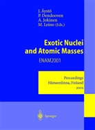 Juha ¿St¿, Juha Äystö, P. Dendooven, Peter Dendooven, A. Jokinen, Ari Jokinen... - Exotic Nuclei and Atomic Masses