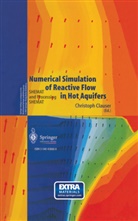 C. Clauser, Christop Clauser, Christoph Clauser - Numerical Simulation of Reactive Flow in Hot Aquifers, w. CD-ROM