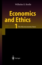 Wilhelm E Krelle, Wilhelm E. Krelle - Economic and Ethics. Vol.1