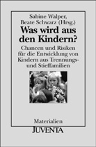 Beate Schwarz, Sabine Walper - Was wird aus den Kindern?