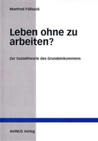 Manfred Füllsack - Leben ohne zu arbeiten?