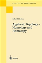 R. M. Switzer, Robert M Switzer, Robert M. Switzer - Algebraic Topology - Homotopy and Homology