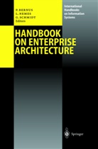 Peter Bernus, Günter J Schmidt, Laszl Nemes, Laszlo Nemes, Günter Schmidt, Günter J. Schmidt - Handbook on Enterprise Architecture