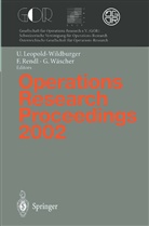 Ulrike Leopold-Wildburger, Fran Rendl, Franz Rendl, Gerhard Wascher, Gerhard Wäscher - Operations Research Proceedings 2002