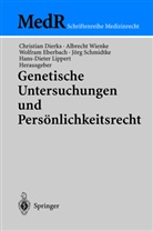 Christian Dierks, Wolfram Eberbach, Wolfram Eberbach u a, Hans-Dieter Lippert, Jörg Schmidtke, Albrech Wienke... - Genetische Untersuchungen und Persönlichkeitsrecht