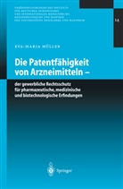 E.-M. Müller, Eva-Maria Müller - Die Patentfähigkeit von Arzneimitteln