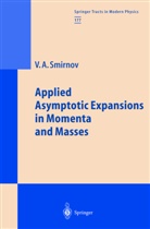 V. A. Smirnov, Vladimir A Smirnov, Vladimir A. Smirnov - Applied Asymptotic Expansions in Momenta and Masses