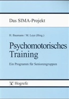 Hartmu Baumann, Hartmut Baumann, Leye, Leye, Monika Leye - Psychomotorisches Training