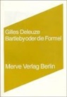 Gilles Deleuze, Bernhard Dieckmann - Bartleby oder Die Formel