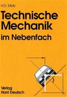 Heinz D. Motz, Heinz Dieter Motz - Technische Mechanik im Nebenfach