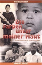 Thomas Usleber - Die Farben unter meiner Haut