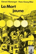 Alamargo, Gerard Alamargot, Gérar Almargot, Bläsi, Hans G Bläsi, Hans-Georg Bläsi - La mort jaune