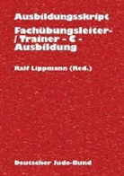 Ralf Lippmann, Ral Lippmann - Arbeitsscript zur Fachübungsleiter- und Trainer-C-Ausbildung