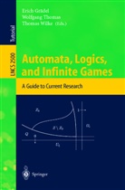 E. Grädel, Erich Grädel, W. Thomas, Wolfgan Thomas, Wolfgang Thomas, T. Wilke... - Automata, Logics, and Infinite Games