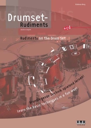 Andreas Berg - Drumset-Rudiments. Rudiments on the Drum Set Grundlegende Technik spielend lernen!. Dtsch.-Engl.
