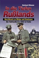 Reinhard Oltmann - Der Russlandkrieg 1941-1945 in Farbe. Band 1: Sturm auf Moskau. Band... / In die Tiefen Rußlands - Der Rußlandkrieg 1942 in Farbe (Band II)