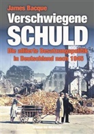James Bacque - Verschwiegene Schuld