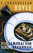 T. C. Boyle - Der Samurai von Savannah