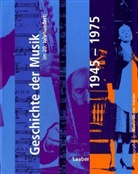 Christoph von Blumröder, Hanns-Werner Heister - Handbuch der Musik im 20. Jahrhundert - 3: Geschichte der Musik im 20. Jahrhundert: 1945-1975