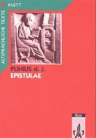 Plinius, Gaius (d J) Plinius Caecilius Secundus, Plinius d. Jüng., Plinius der Jüngere, Gaius Plinius Secundus, Erns Bury... - Epistulae - 1: Epistulae. Teilausgabe: Textband mit Wort- und Sacherläuterungen