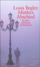 Louis Begley - Mistlers Abschied