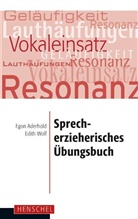 Ego Aderhold, Egon Aderhold, Edith Wolf - Sprecherzieherisches Übungsbuch