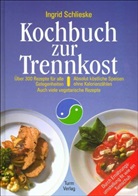 Ingrid Schlieske - Kochbuch zur Trennkost