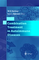 B. A. C. Dijkmans, B.A.C. Dijkmans, W. B. Harrison, W.B. Harrison - Combination Treatment in Autoimmune Diseases
