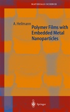 A. Heilmann, Andreas Heilmann - Polymer Films with Embedded Metal Nanoparticles