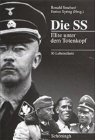 Smelser, Smelser, Smelser, Ronal Smelser, Ronald Smelser, Syring... - Die SS: Elite unter dem Totenkopf