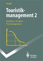 Wilhelm Pompl - Touristikmanagement - 2: Touristikmanagement 2