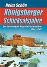 Heinz Schön - Königsberger Schicksalsjahre