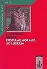 Seneca, der Jüngere Seneca - Epistulae morales ad Lucilium: Epistulae morales ad Lucilium 2. Arbeitskommentar und Zweittexte