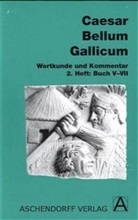 Caesar, Caesar Caesar, Gaius J Caesar, Gaius Julius Caesar, Aloi Guthardt, Alois Guthardt - Bellum Gallicum. Wortkunde und Kommentar. Heft 2, Buch V-VII