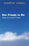Martin Vogel - Der Friede in Dir